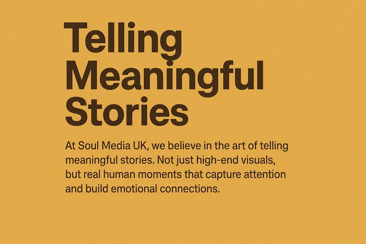 Bringing Your Vision to Life: Why Story-Centered Video Content Wins Every Time - video production blog by Soul Media UK